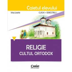 Religie. cultul ortodox - caietul elevului clasa i semestrul i