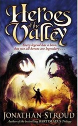 The Heroes of the Valley - Jonathan Stroud