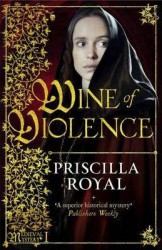 Wine of Violence - Priscilla Royal