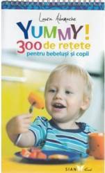 Yummy 300 de retete pentru bebelusi si copii