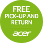 Acer Free pick-up and return Acer Free pick-up and return