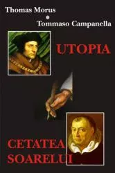 Utopia- Cetatea Soarelui -Thomas Morus and Tommaso Campanella