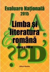 Evaluare nationala 2015.Limba si literatura romana-clasa aVIIIa 