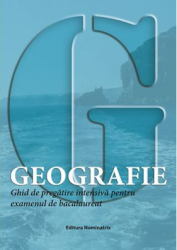 Geografie.ghid intensiv pentru examenul de bacalaureat