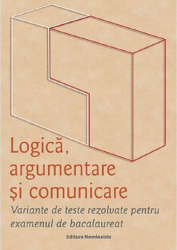 Logica argumentare si comunicare.variate de teste rezolvate pentru bac