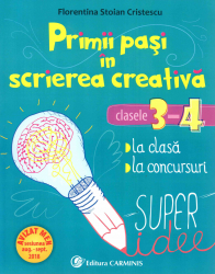 Primii pasi in scrierea creativa. Clasele 3-4. 