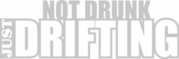 Sticker auto cu not drink just drifting tuning 20cm alb 
