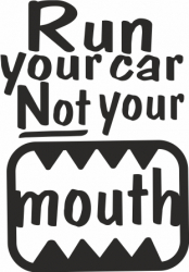 Sticker auto cu Run your car Not your mouth tuning JDM 20cm negru 