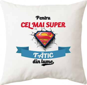 Perna personalizata patrata alba Cel mai super tatic din lume poliester 40 40 cm 