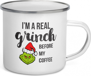 Cana metalica emailata personalizata Im a real Grinch before my coffee 