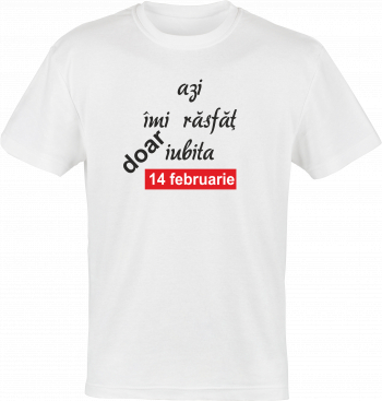 Tricou indragostiti colectia LOVE logo AZI IMI RASFAT DOAR IUBITA din bumbac alb marimea 2XL