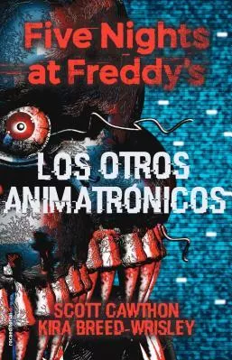 Five Nights at Freddy s Los Otros Animatronicos