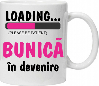Cana personalizata cu textul bunica in devenire 