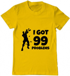 Tricou barbat Printado i got 99 problems fortnite Bumbac Regular fit Galben 3XL INTL 