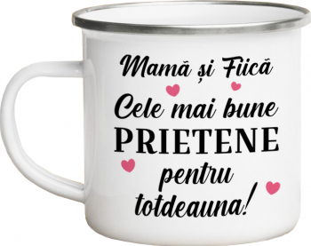 Cana metalica emailata personalizata cu mesajul Mama si fiica cele mai bune prietene alba 360 ml 