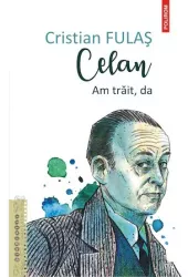 Celan. Am trait da - 2022