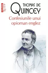 Confesiunile unui opioman englez Thomas De Quincey