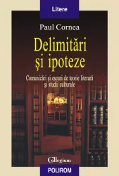 Delimitari si ipoteze - Paul Cornea