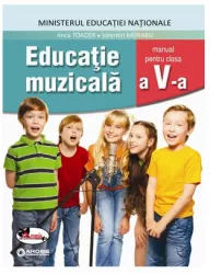 Educatie muzicala manual clasa a v-a - anca toader valentin moraru