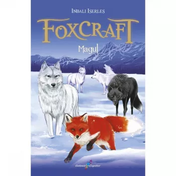 FOXCRAFT. Cartea a III-a Magul Inbali Iserles