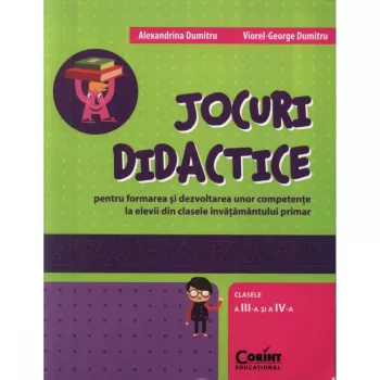 Jocuri didactice pentru clasele a III-a si a IV-a- Alexandrina Dumitru Viorel-George Dumitru