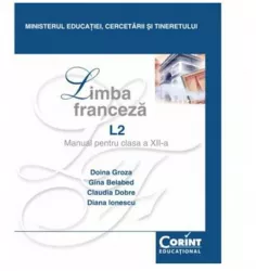 Manual clasa a xii-a. franceza l2 - 2014 - doina groza gina belabed claudia dobre diana ionescu