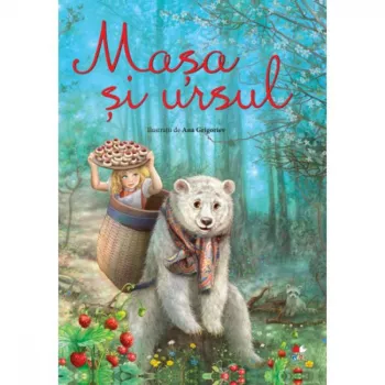 Masa si ursul. ilustratii de ana grigoriev