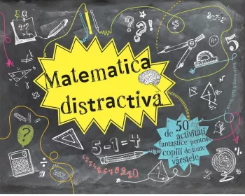 Matematica distractiva. 50 de activitati fantastice - tracie young katie hewett