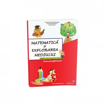 Matematica si explorarea mediului clasa pregatitoare Valentina Stefan-Caradeanu Florentina Hahaianu Elena Apopei