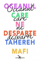 Oceanul care ne desparte Tahereh Mafi