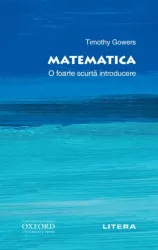 Oxford. matematica . o foarte scurta introducere timothy gowers