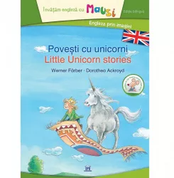 Povesti cu unicorni - editie bilingva - werner farbers michael bayer