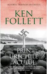 Prin urechile acului ken follett