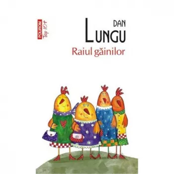 Raiul gainilor Top 10 - Dan Lungu