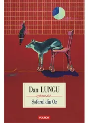 Soferul din Oz - Dan Lungu editia 2022