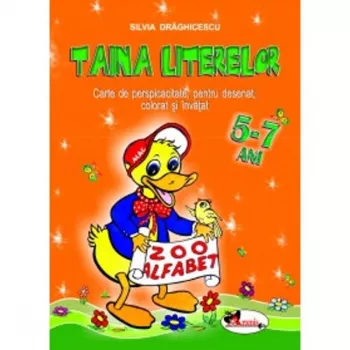 Taina literelor 5-7 ani - silvia draghicescu