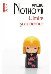 Uimire si cutremur - Amelie Nothomb editia 2022