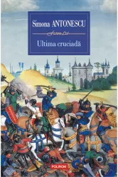 Ultima cruciada simona antonescu