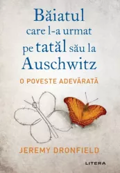 Baiatul care l-a urmat pe tatal sau la Auschwitz Jeremy Dronfield