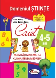 Caiet activitati matematice si cunoasterea mediului 4-5 ani