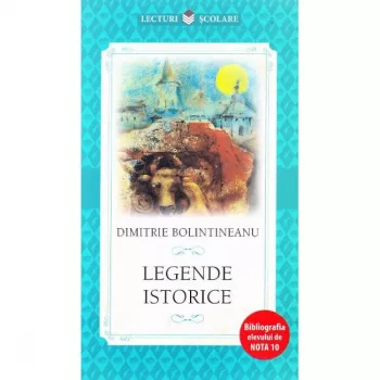 Legende Istorice Dimitrie Bolintineanu