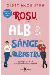 Rosu alb si sange albastru Casey McQuiston