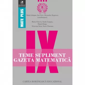 Teme supliment gazeta matematica clasa a ix-a radu gologan ion cicu alexandru negrescu coord