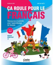 Ca roule pour le francais l2. franceza pentru incepatori 10-12 ani - marioara sima dan ion nasta