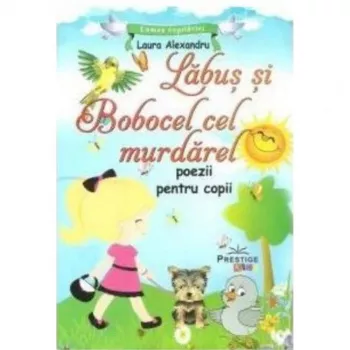 Labus si Bobocel cel murdarel - Laura Alexandru ed 2019