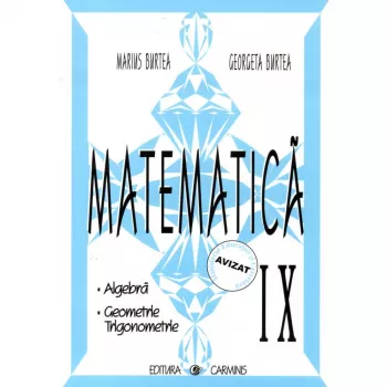 Matematica. clasa a ixa culegere de probleme - m. burtea g. burtea
