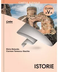Caiet Elev Cls. A V-A Istorie - Rotundu Elvira Rotundu Carmen Tomescu-Stachie