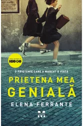 Prietena mea geniala Vol.1 din Tetralogia Napolitana Elena Ferrante