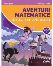 Aventuri matematice in castelul vrajitoarei cls. i - constanta balan corina andrei