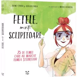 Fetele minti sclipitoare. 25 de femei care au marcat lumea stiintelor Irene Civico Sergio Parra